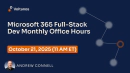 Microsoft 365 Fullstack Dev's Office Hours - October 2025