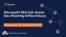 Microsoft 365 Fullstack Dev's Office Hours - November 2025