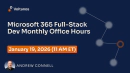 Microsoft 365 Fullstack Dev's Office Hours - January 2026